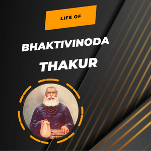 Life of BhaktivinodaThakur